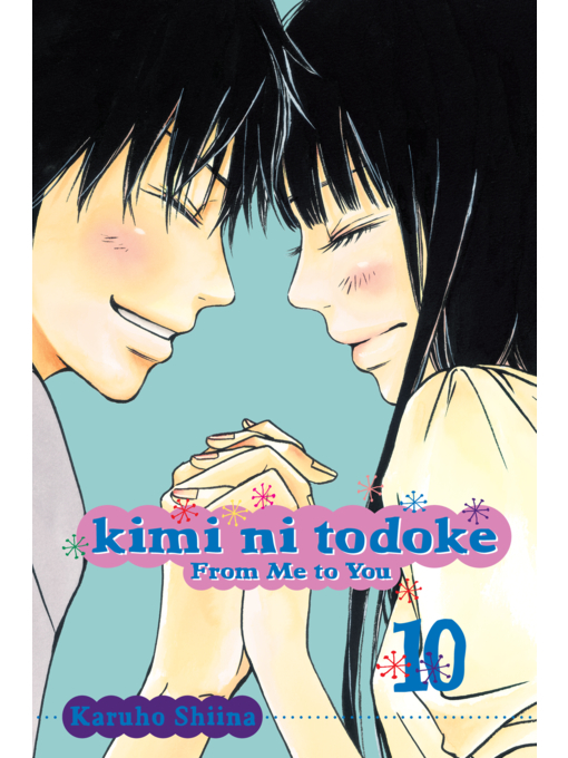 Title details for Kimi ni Todoke: From Me to You, Volume 10 by Karuho Shiina - Available